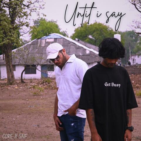 Until I Say