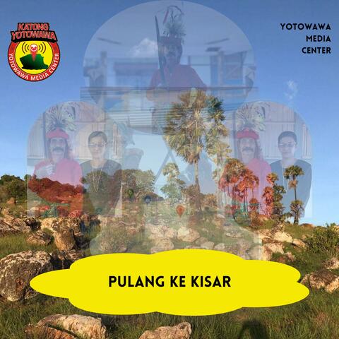 Pulang ke Kisar