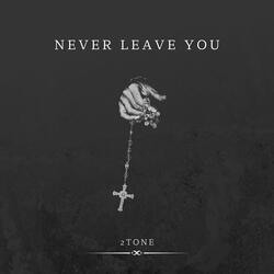Never Leave You