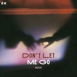 Don't Let Me Go