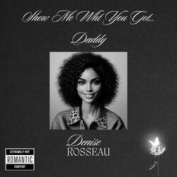 Show Me What You Got, Daddy