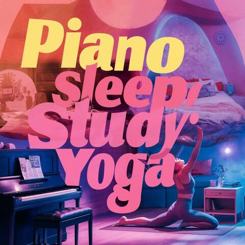 Piano - Sleep - Study - Yoga
