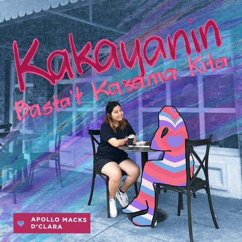 Kakayanin (Basta’t Kasama Kita)