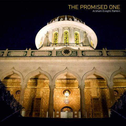 "THE PROMISED ONE" in honour of the Bicentenary of the birth of the B​á​b