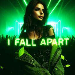 I FALL APART