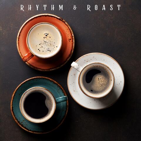 Rhythm & Roast