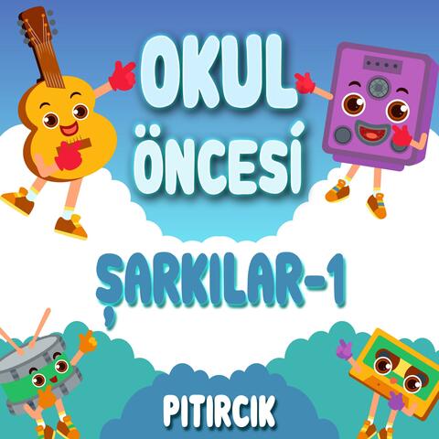 Okul Öncesi Şarkılar - 1
