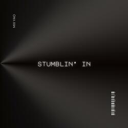 STUMBLIN' IN