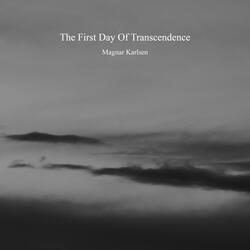 The First Day Of Transcendence