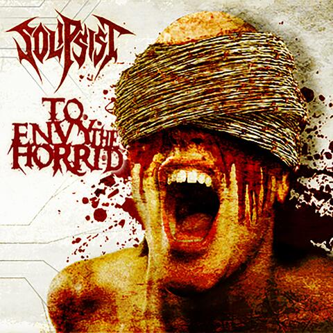 Solipsist / To Envy The Horrid Split