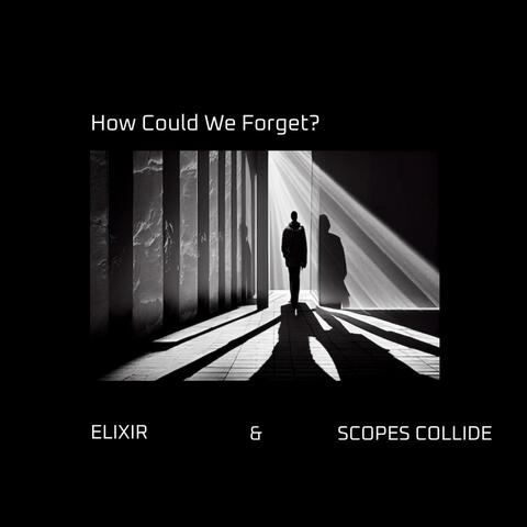 How Could We Forget?