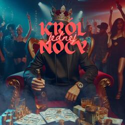 Król jednej nocy (with JDK x SuhyEnkate)