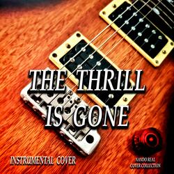 THE THRILL IS GONE