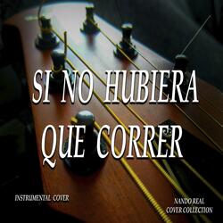 si no hubiera que correr