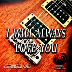 I WILL ALWAYS LOVE YOU