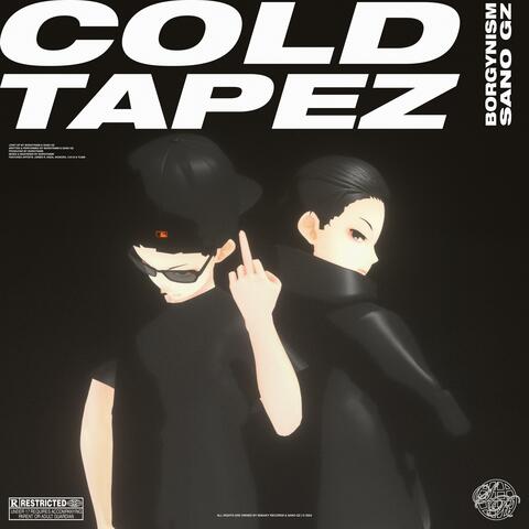 COLD TAPEZ