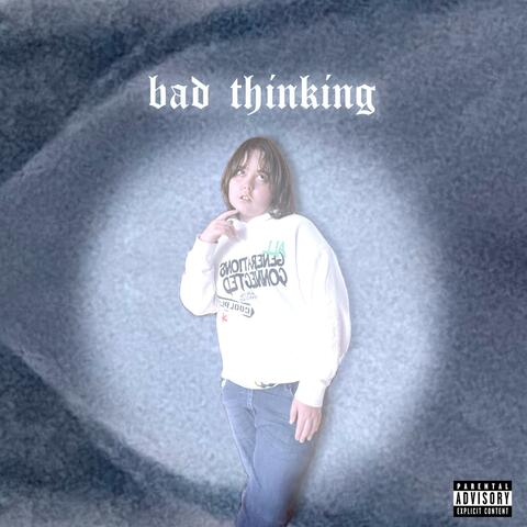 BAD THINKING