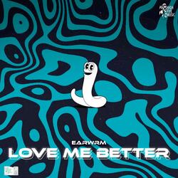 Love Me Better