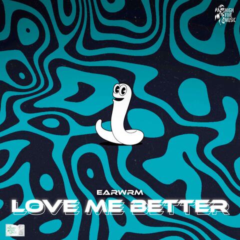 Love Me Better