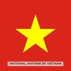 Tiến Quân Ca (National Anthem of Vietnam)