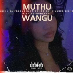 Muthu Wangu (feat. DOMBO SA & Unxle_Sexh)
