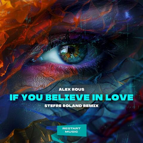 If You Believe In Love