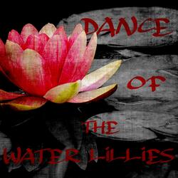 Dance of The Water Lillies