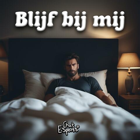 Blijf bij mij