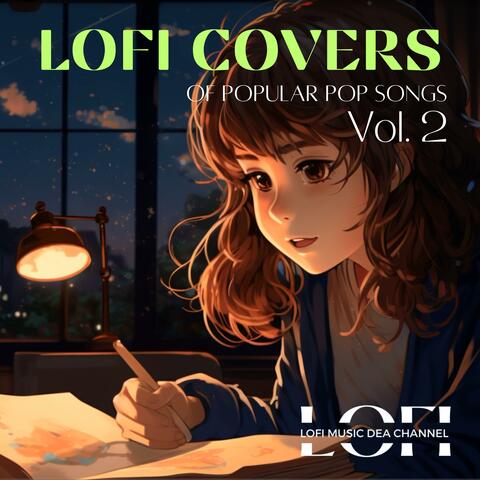 Lofi Covers of Popular Pop Songs vol. 2