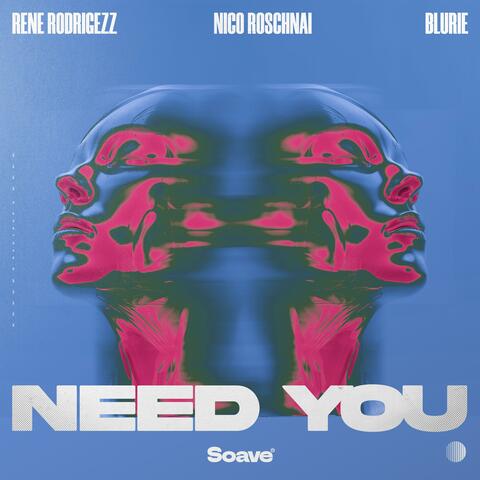 Need You