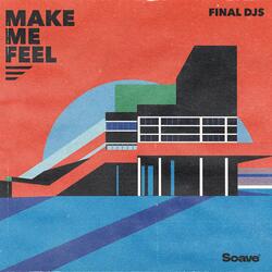 Make Me Feel