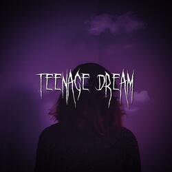 teenage dream
