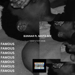 Famous (feat. Mista Ree)