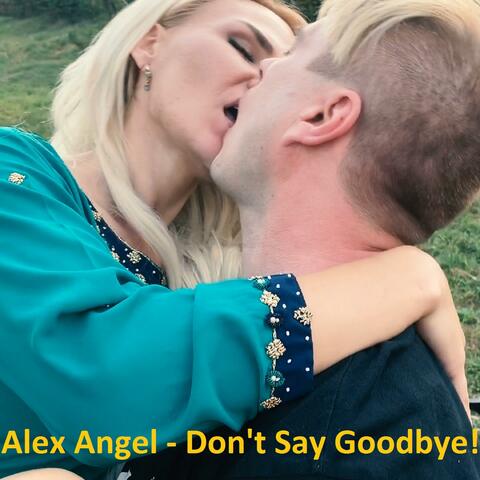 Don't Say Goodbye!
