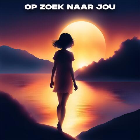 Op zoek naar jou