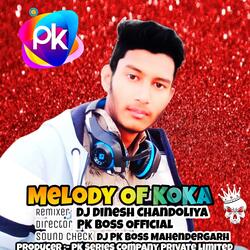 Melody Of KoKa (DJ Dinesh Chandoliya Remix)