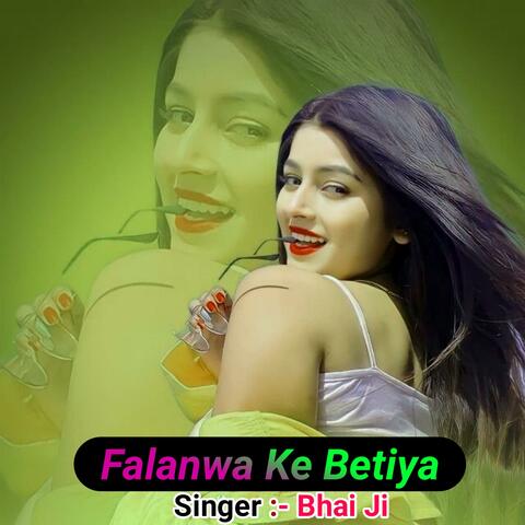 Falanwa Ke Betiya