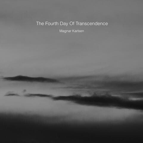 The Fourth Day Of Transcendence