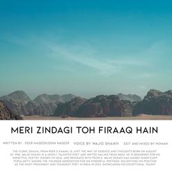 Meri zindagi toh firaq hain