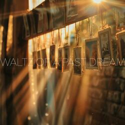 Waltz of a Past Dream