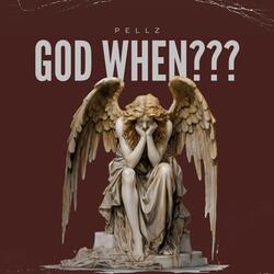 God When???