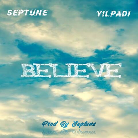 Believe (feat. Yilpadi)