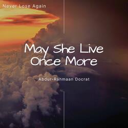 May She Live Once More