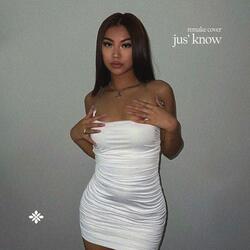 Jus’ Know