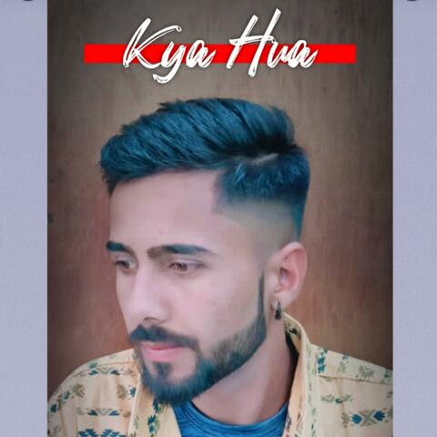 KYA HUA