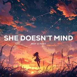 She Doesn't Mind