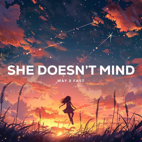 She Doesn't Mind