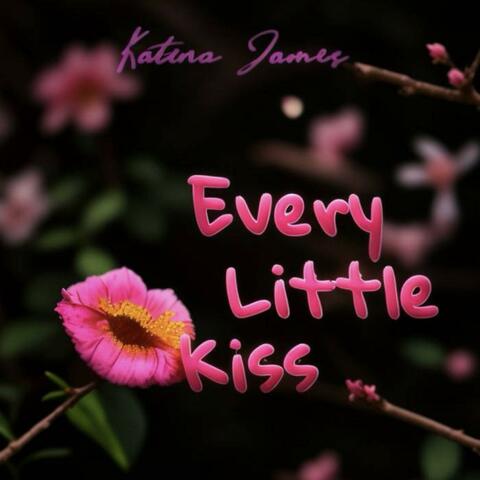 Every Little Kiss