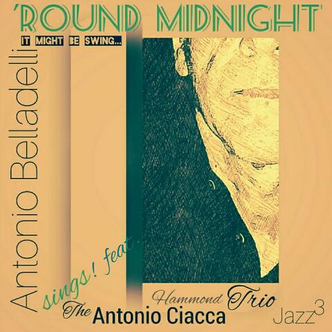 It Might Be Swing...'Round Midnight (feat. Antonio Ciacca, Tyler Clibbon & Curtis Nowosad)