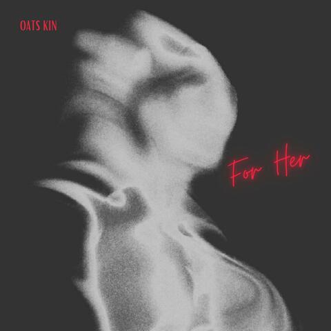 For Her